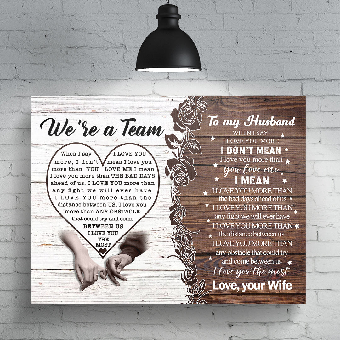 We're a Team The Love of My Life Personalized Premium Canvas