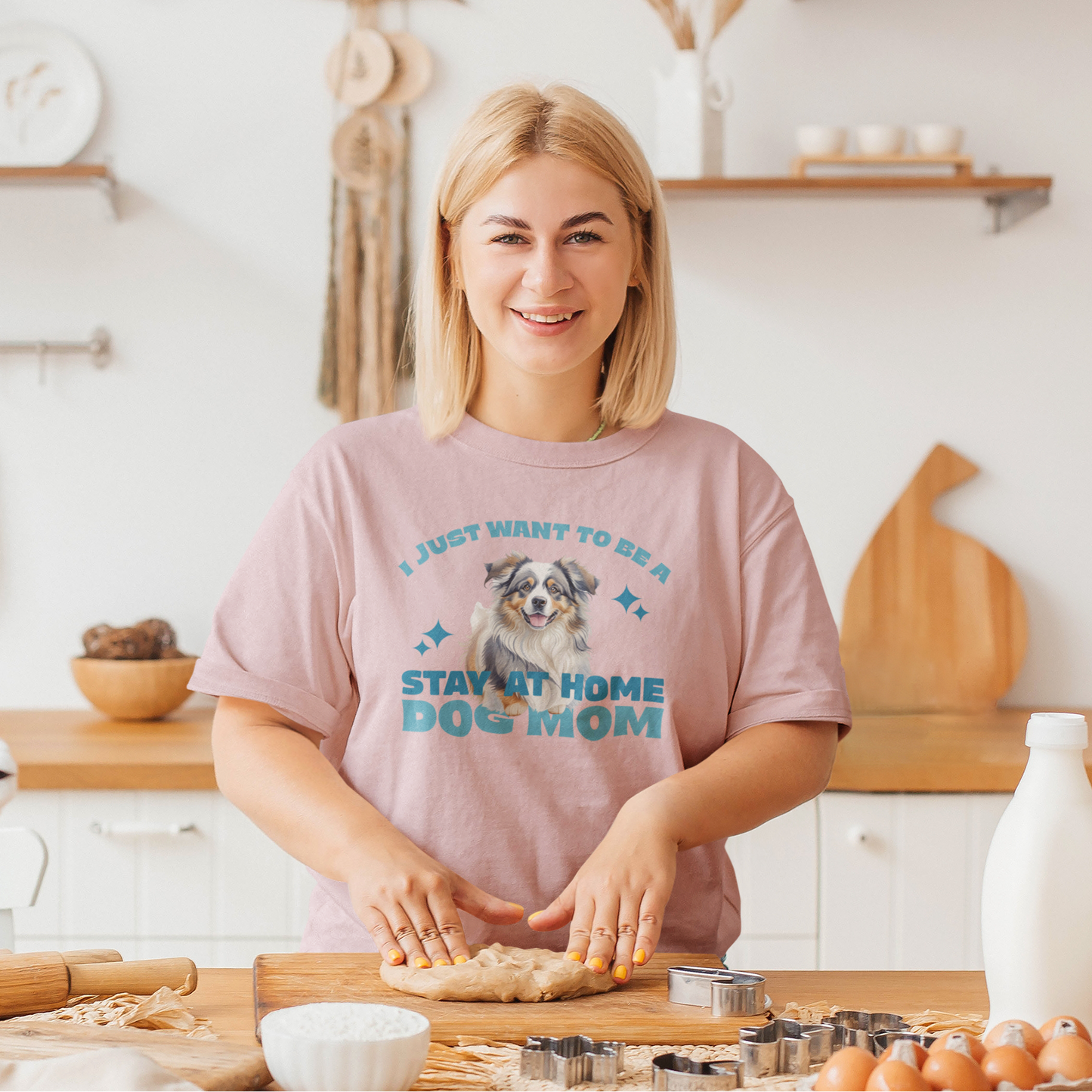 I Just Want To Be A Stay At Home Dog Mom T-Shirt