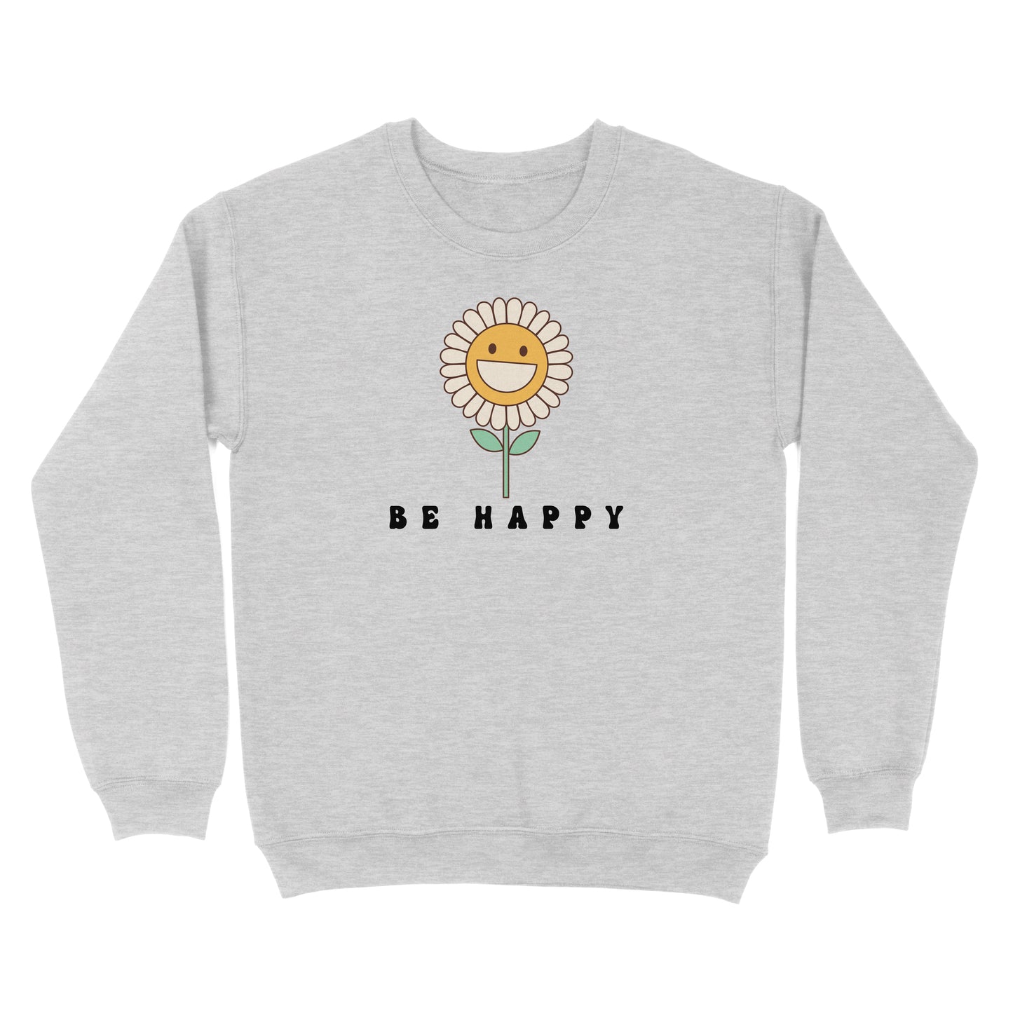 Be Happy Premium Sweatshirt