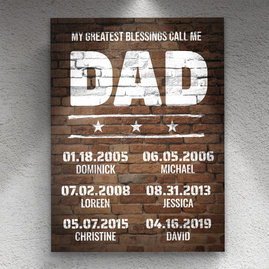 My Greatest Blessings Call Me Dad Rustic Brick Wall Personalized Premium Canvas