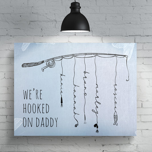 We're Hooked On Daddy Personalized Premium Canvas