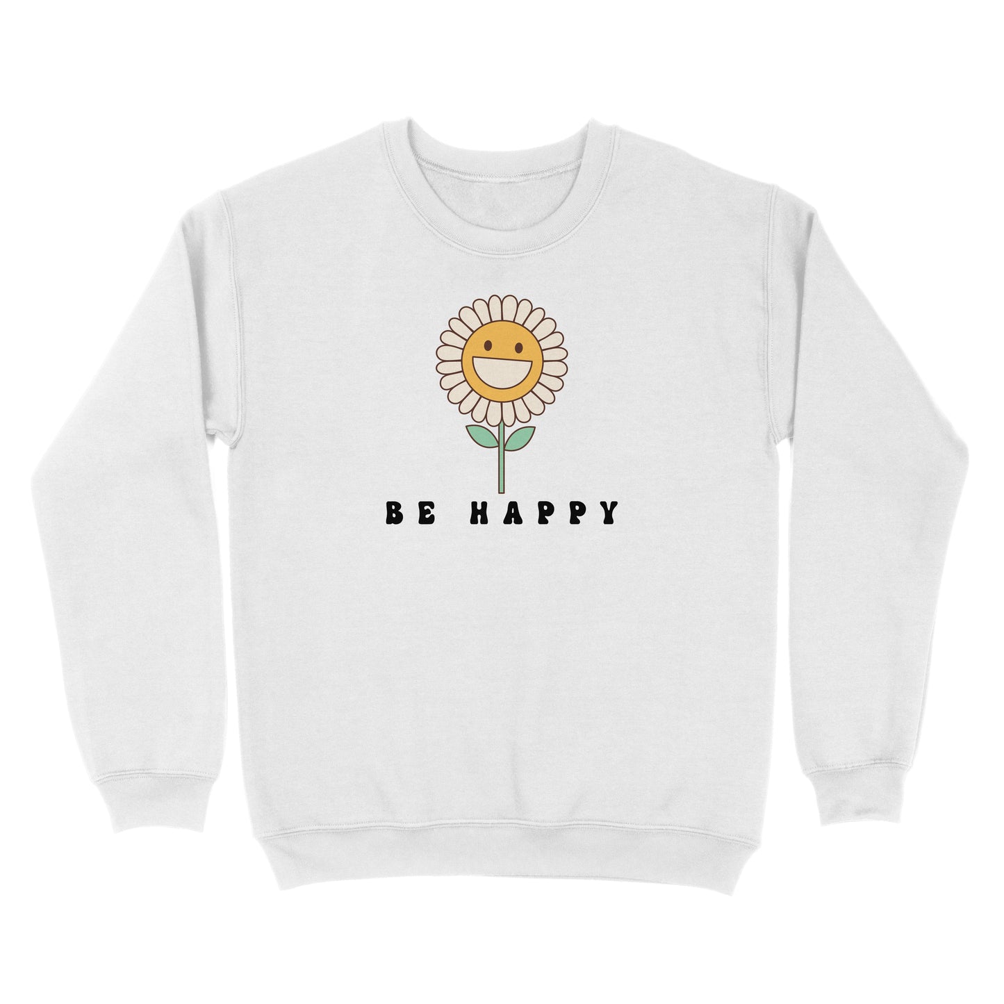 Be Happy Premium Sweatshirt