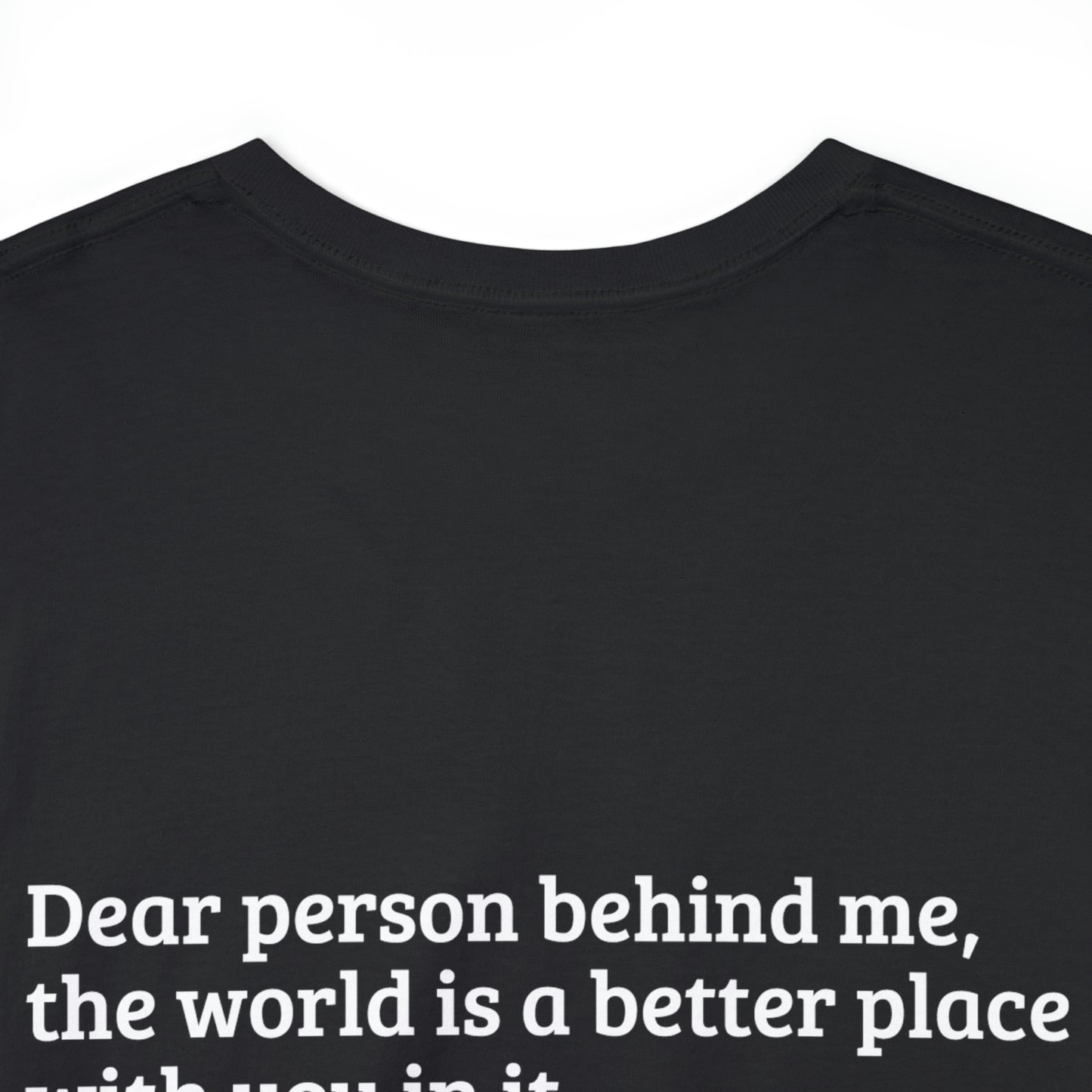 Dear Person Behind Me Premium Tshirt