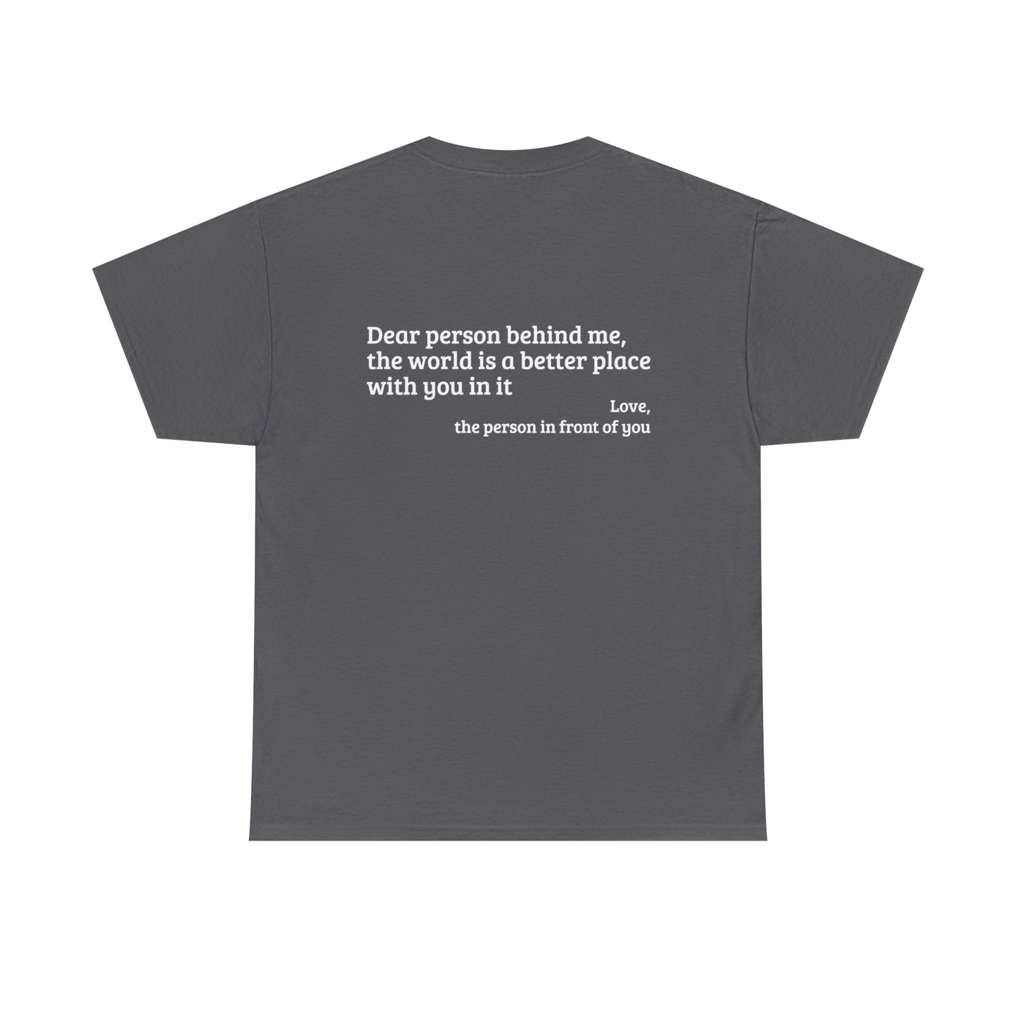 Dear Person Behind Me Premium Tshirt