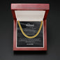 To My Husband (I Will Be Here For You) - Cuban Link Chain