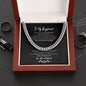 To My Boyfriend | Romantic Gift for Boyfriend | Unique Anniversary Gift for Boyfriend | Boyfriend Birthday - Cuban Link Chain Necklace