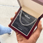 To My Husband (I Will Be Here For You) - Cuban Link Chain