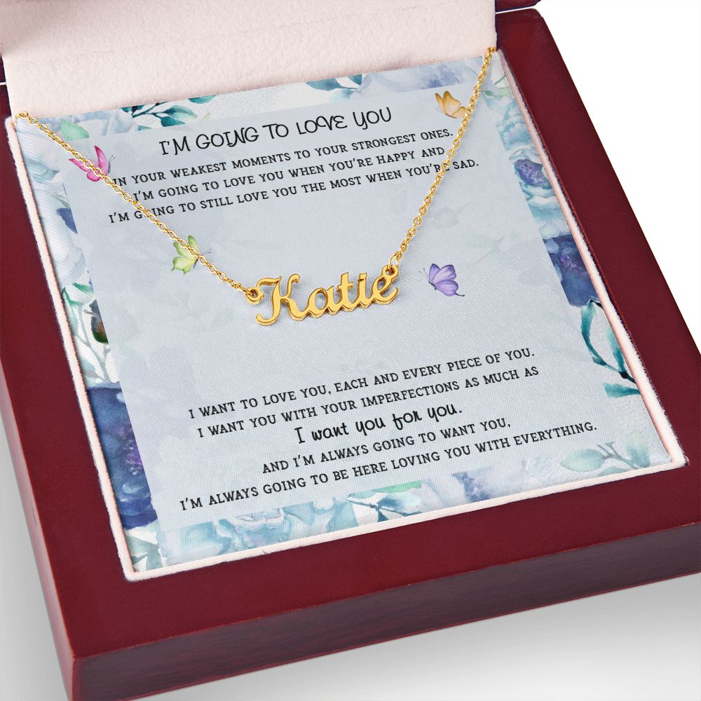 I'm Going To Love You - Custom Name Necklace