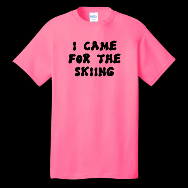 I Came For The Skiing T-Shirt