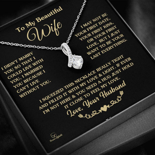 Gift for Wife "I Can't Live Without You" Alluring Beauty Necklace