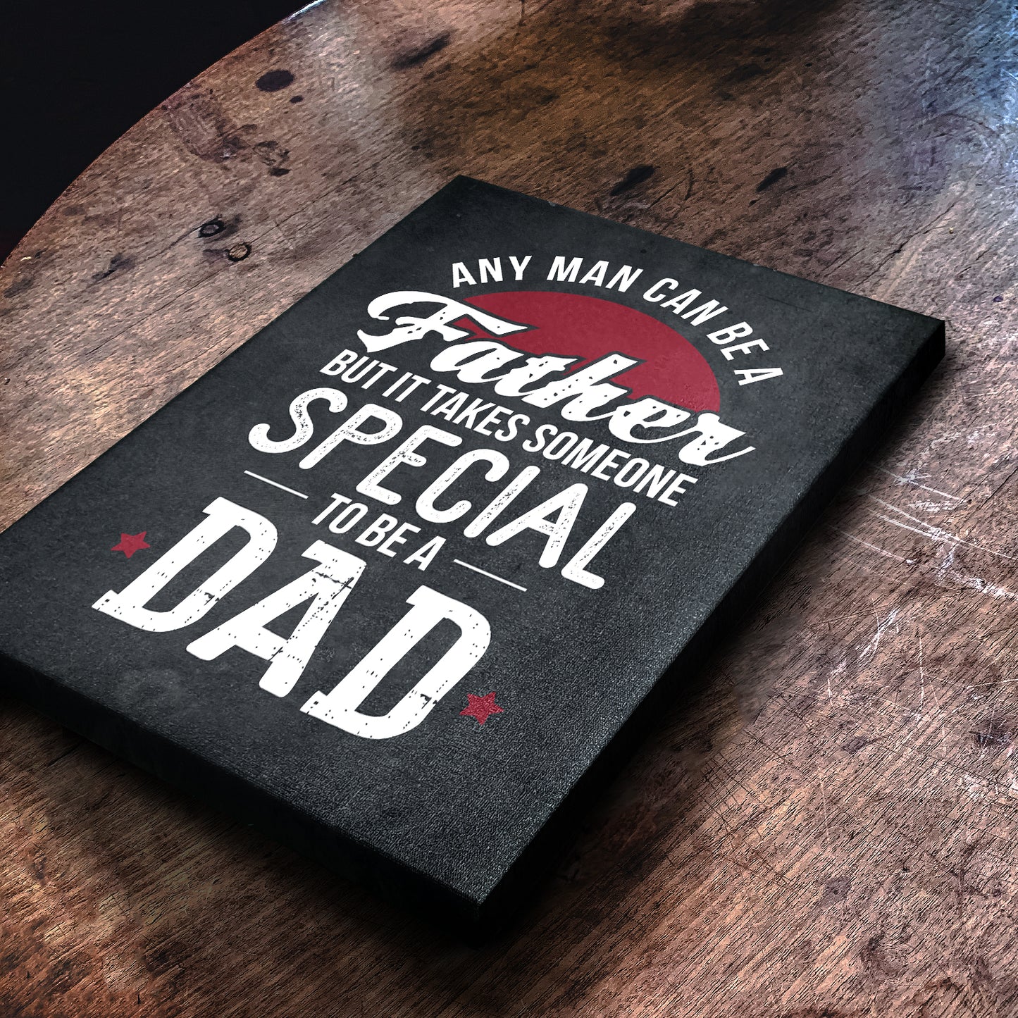 Any Man Can Be A Father Premium Canvas