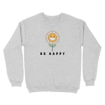 Be Happy Premium Sweatshirt