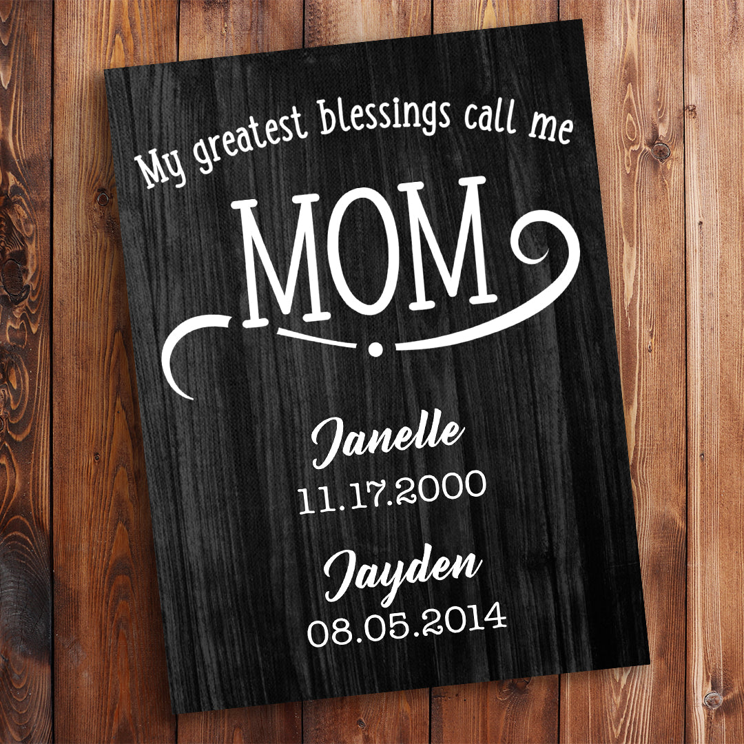 My Greatest Blessings Call Me Mom Rustic Personalized Premium Canvas