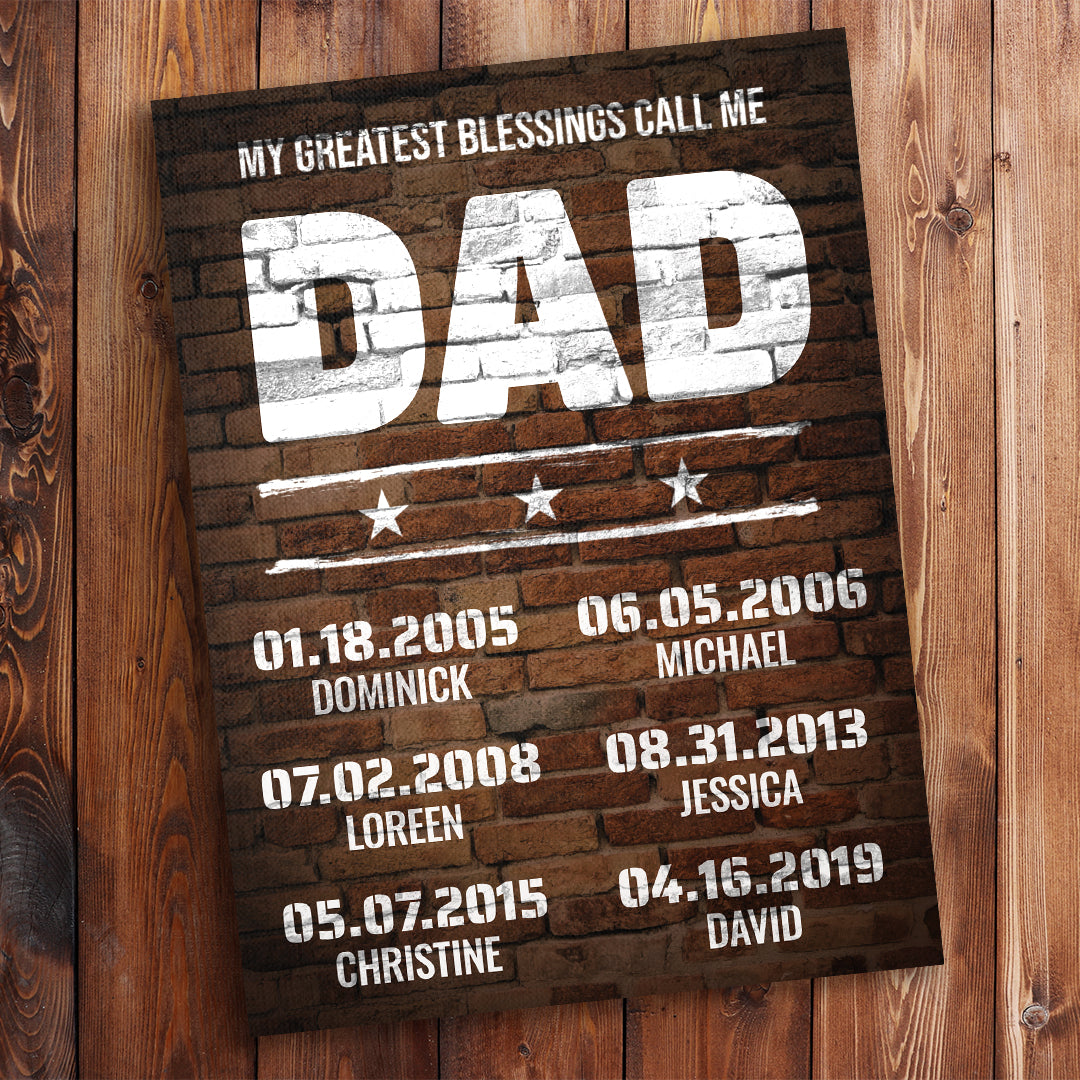 My Greatest Blessings Call Me Dad Rustic Brick Wall Personalized Premium Canvas