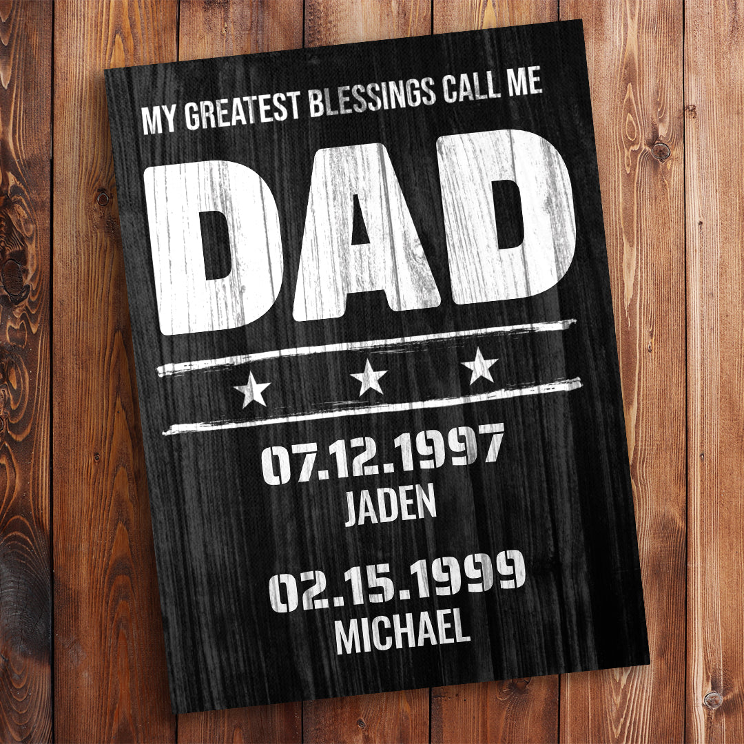 My Greatest Blessings Call Me Dad Rustic Wood Personalized Premium Canvas