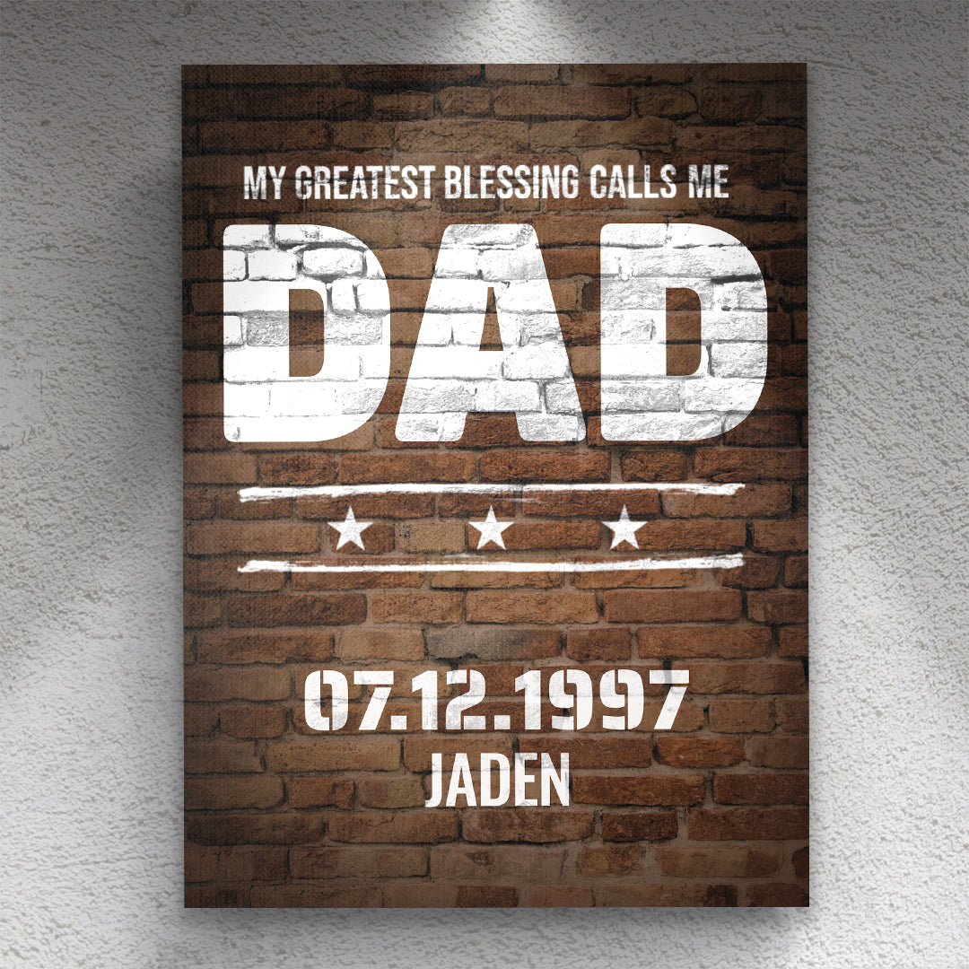 My Greatest Blessings Call Me Dad Rustic Brick Wall Personalized Premium Canvas