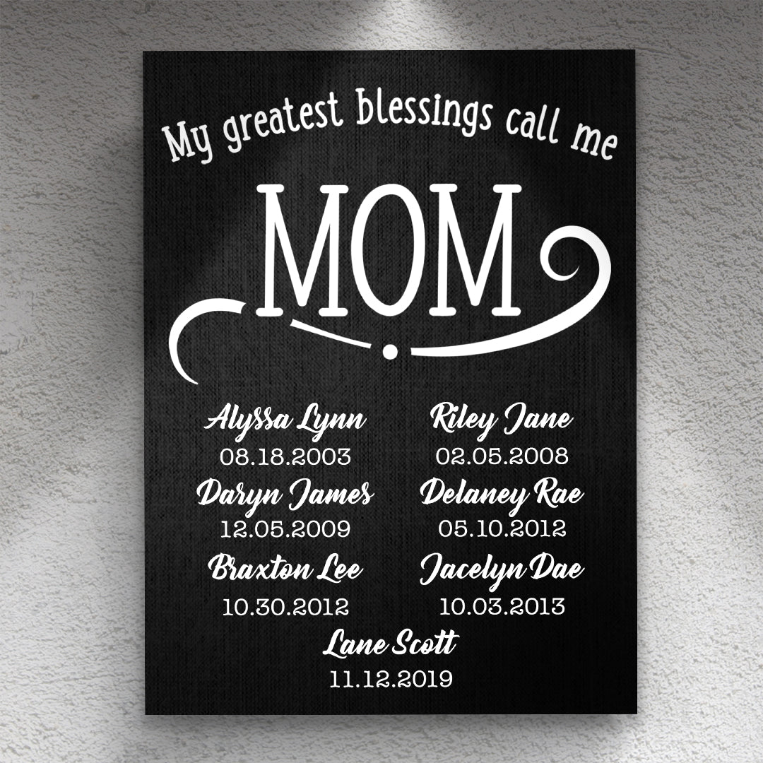 My Greatest Blessings Call Me Mom Personalized Premium Canvas