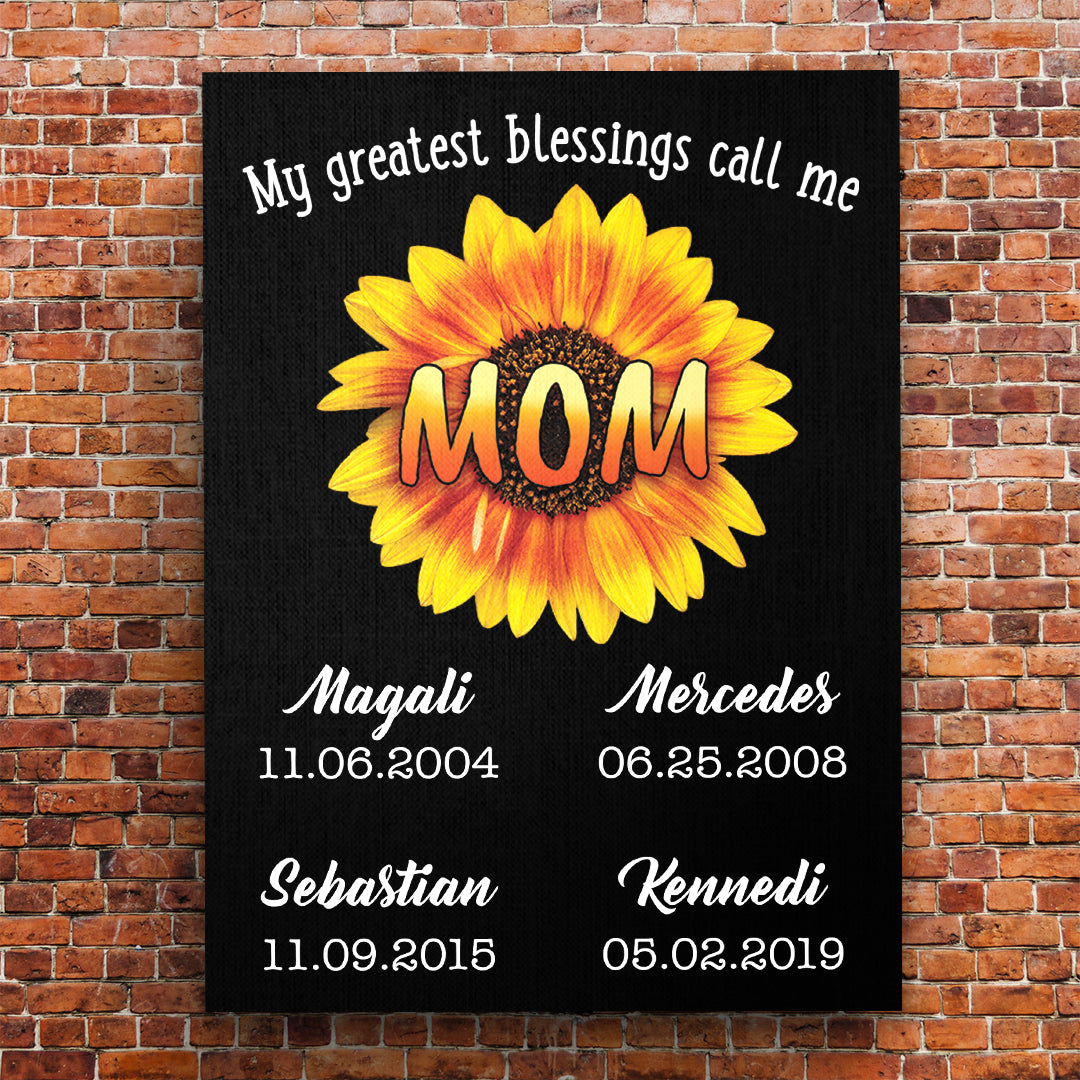 My Greatest Blessings Call Me Mom Sunflower Personalized Premium Canvas