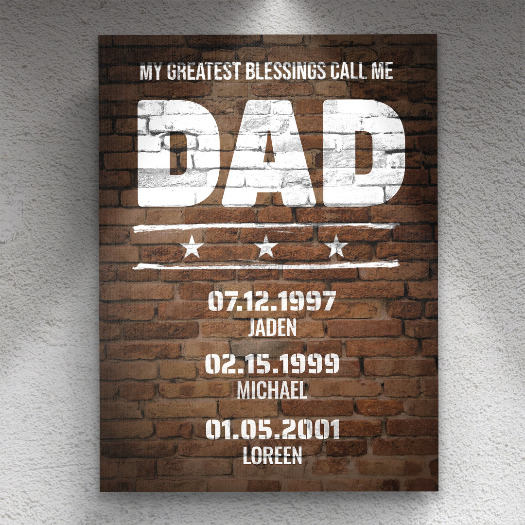 My Greatest Blessings Call Me Dad Rustic Brick Wall Personalized Premium Canvas