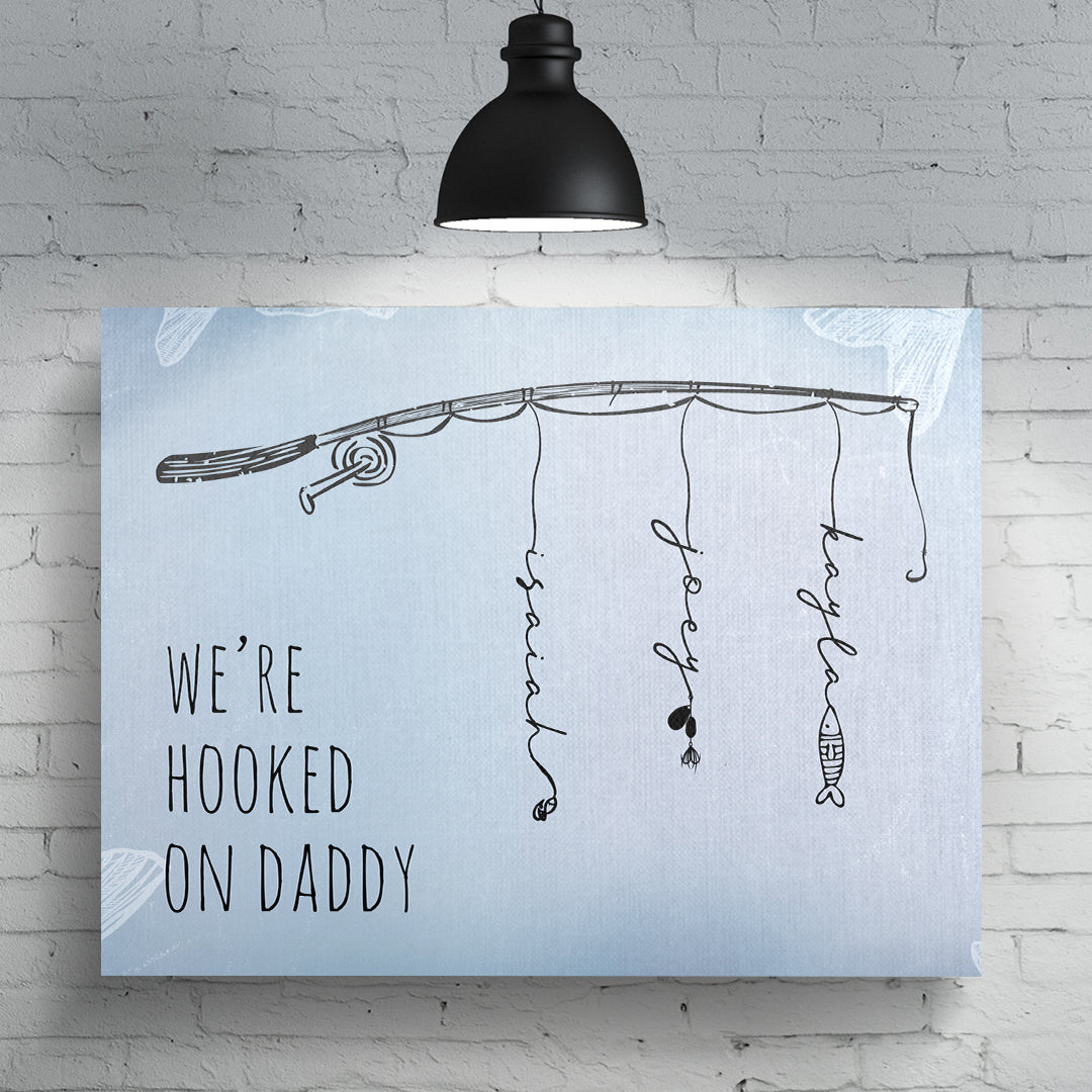 We're Hooked On Daddy Personalized Premium Canvas