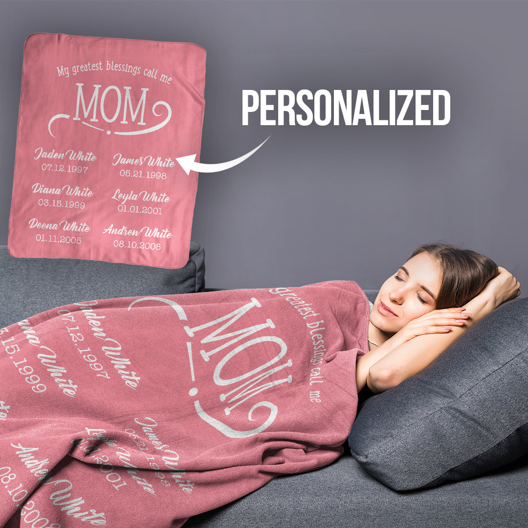 My Greatest Blessings Call Me Mom Personalized Blanket