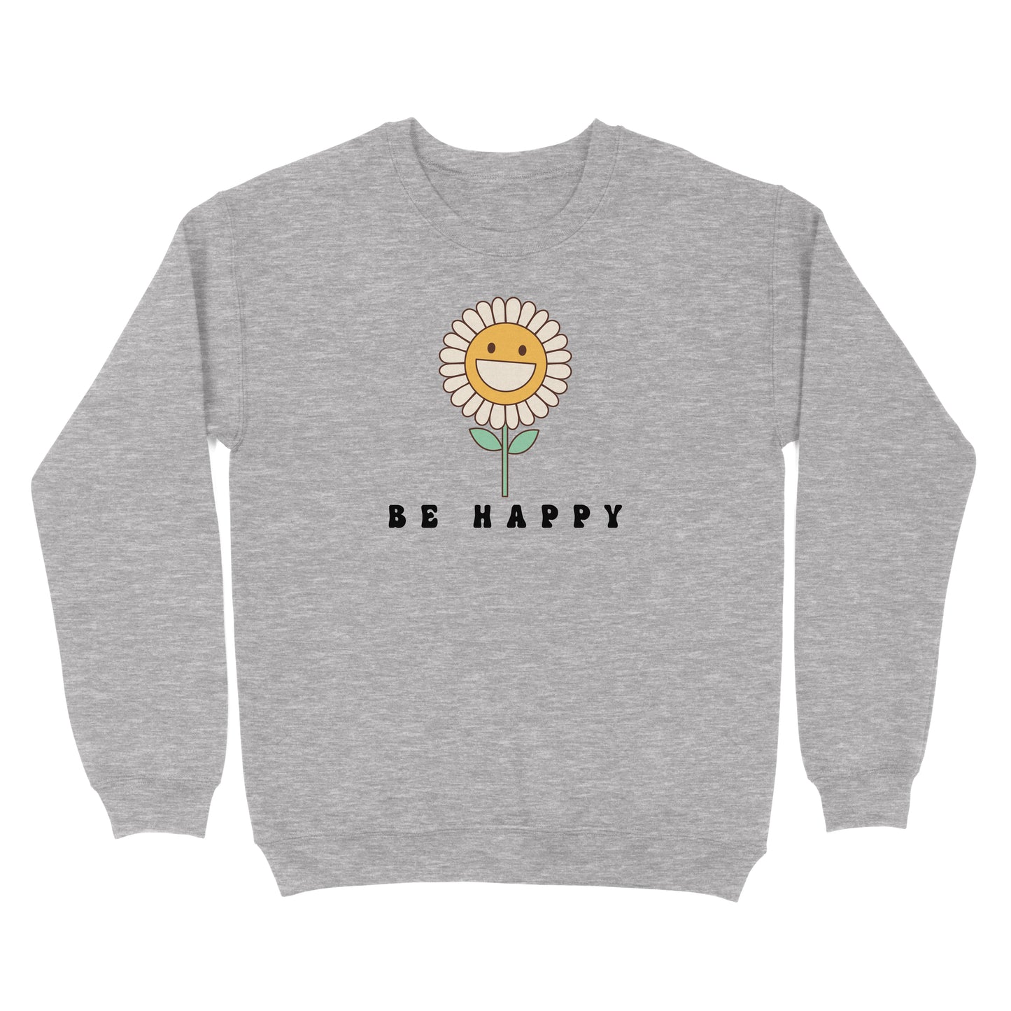 Be Happy Premium Sweatshirt