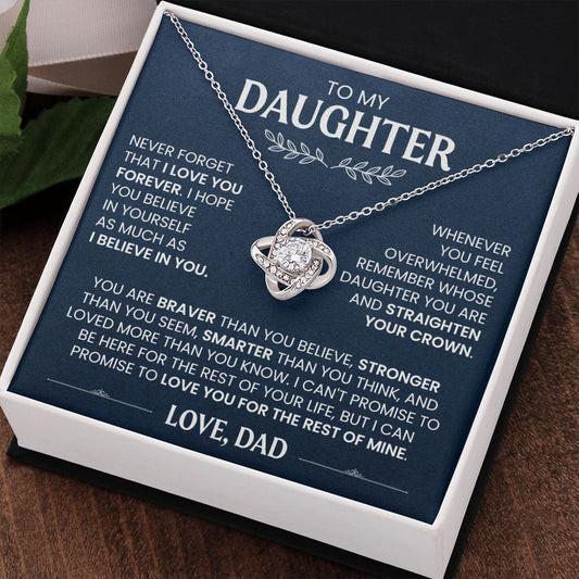 To My Daughter You Are Braver Than You Believe - Love Dad - Love Knot Necklace