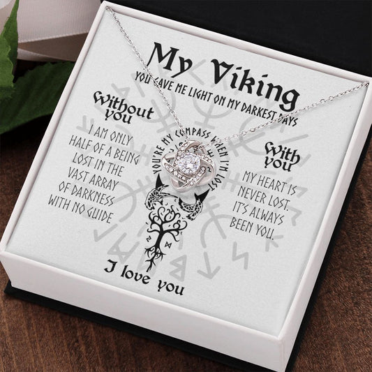 My Viking - You Gave Me Light On My Darkest Days - Love Knot Necklace