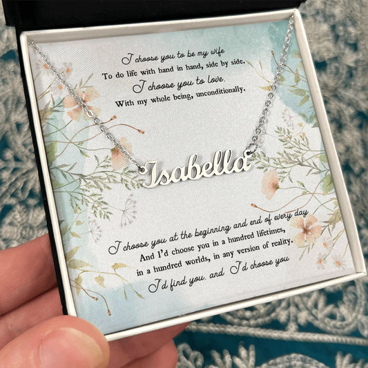 I Choose You To Be My Wife - Custom Name Necklace