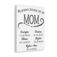 My Greatest Blessings Call Me Mom Personalized Premium Canvas